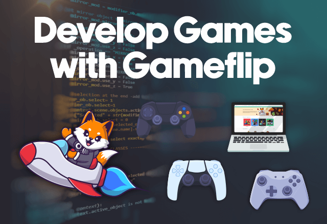 Develop Games with Gameflip